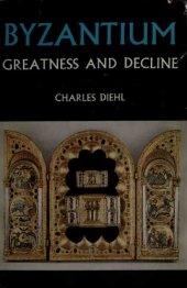 book Byzantium: Greatness and Decline