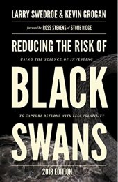 book Reducing the Risk of Black Swans: Using the Science of Investing to Capture Returns with Less Volatility, 2018 Edition