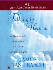 book Talking to Heaven: A Medium’s Message of Life After Death