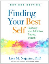 book Finding Your Best Self, Revised Edition: Recovery from Addiction, Trauma, or Both