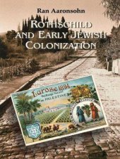 book Rothschild and Early Jewish Colonization in Palestine