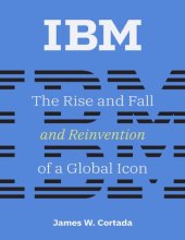 book IBM: The Rise and Fall and Reinvention of a Global Icon