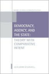 book Democracy, Agency, and the State: Theory with Comparative Intent