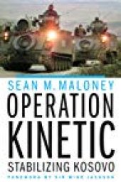 book Operation Kinetic: Stabilizing Kosovo