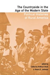 book The Countryside in the Age of the Modern State: Political Histories of Rural America