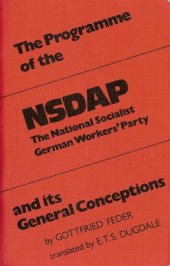 book The Programme of the National Socialist German Workers’ Party (NSDAP) and its General Conceptions- Facsimile ed. for academic use only