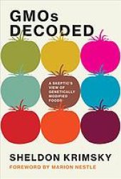 book GMOs decoded : a skeptic’s view of genetically modified foods