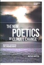 book The new poetics of climate change : modernist aesthetics for a warming world