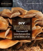 book DIY Mushroom Cultivation: Growing Mushrooms at Home for Food, Medicine, and Soil