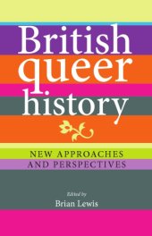 book British Queer History: New Approaches and Perspectives