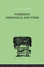 book Possession, Demoniacal And Other: Among Primitive Races, in Antiquity, the Middle Ages and Modern