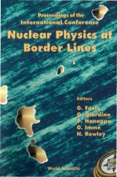 book Nuclear physics at border lines : proceedings of the international conference, Lipari, Italy, 21-24 May 2001