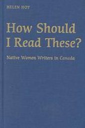 book How should I read these? : native women writers in Canada