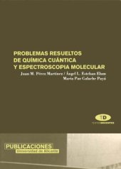 book Problemas resueltos de química cuántica y espectroscopia molecular (Textos docentes)