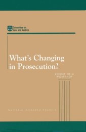 book What’s Changing in Prosecution?: Report of a Workshop