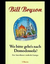 book Wo, bitte, geht’s nach Domodossola? : Ein Amerikaner entdeckt Europa