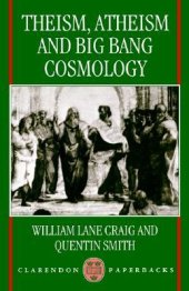 book Theism, Atheism, and Big Bang Cosmology