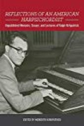 book Reflections of an American Harpsichordist: Unpublished Memoirs, Essays, and Lectures of Ralph Kirkpatrick