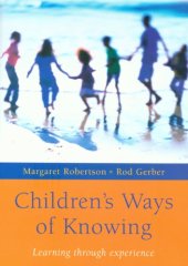 book Children’s Ways of Knowing: Learning through Experience