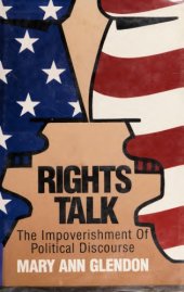 book Rights talk: the impoverishment of political discourse