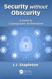 book Security without Obscurity: A Guide to Cryptographic Architectures