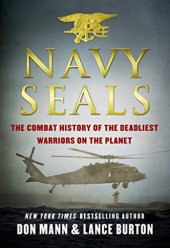 book Navy SEALs: The Combat History of the Deadliest Warriors on the Planet