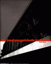 book The Dessau Bauhaus building, 1926-1999