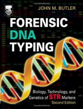 book Forensic DNA Typing, Second Edition: Biology, Technology, and Genetics of STR Markers