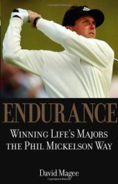 book Endurance:  Winning Life's Majors the Phil Mickelson Way