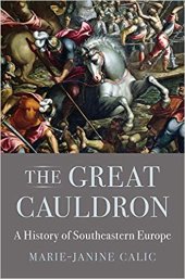 book The Great Cauldron: A History of Southeastern Europe