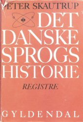 book Det Danske Sprogs Historie. Registre