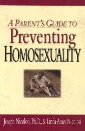 book A Parent’s Guide to Preventing Homosexuality