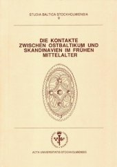 book Die Kontakte zwischen Ostbaltikum und Skandinavien im frühen Mittelalter: Internationale Konferenz 23.-25. Oktober 1990, Riga