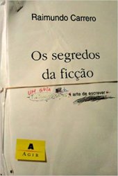 book Os segredos da ficção: um guia da arte de escrever narrativas