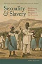 book Sexuality and Slavery: Reclaiming Intimate Histories in the Americas