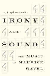 book Irony and Sound: The Music of Maurice Ravel