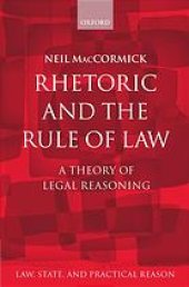 book Rhetoric and the Rule of Law: A Theory of Legal Reasoning