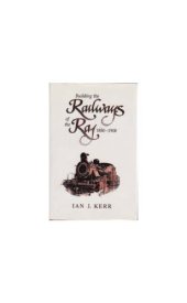 book Building the Railways of the Raj, 1850–1900