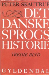 book Det Danske Sprogs Historie. Fra Holbergs komedier til H.C. Andersens eventyr