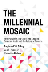 book The Millennial Mosaic: How Pluralism and Choice Are Shaping Canadian Youth and the Future of Canada