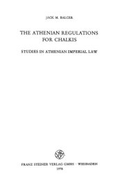 book Athenian regulations for Chalkis: studies in Athenian imperial law