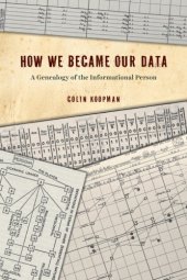 book How We Became Our Data: A Genealogy Of The Informational Person