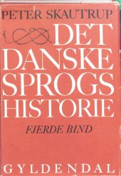 book Det Danske Sprogs Historie. Fra J.P. Jacobsen til Johs. V. Jensen