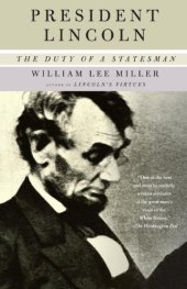 book President Lincoln: The Duty of a Statesman