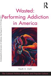 book Wasted: Performing Addiction in America