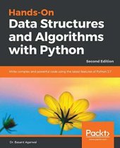 book Hands-On Data Structures and Algorithms with Python: Write complex and powerful code using the latest features of Python 3.7, 2nd Edition