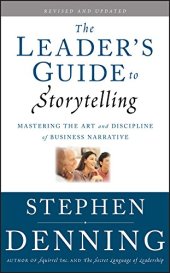 book The Leader’s Guide to Storytelling: Mastering the Art and Discipline of Business Narrative