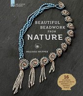 book Beautiful Beadwork from Nature: 16 Stunning Jewelry Projects Inspired by the Natural World