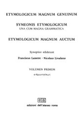 book Etymologicum magnum genuinum, Symeonis Etymologicum una cum Magna Grammatica, Etymologicum magnum auctum