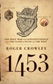 book 1453: The Holy War For Constantinople and the Clash of Islam and the West